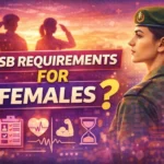 ISSB Requirements for Females – Complete Eligibility, Tests & Preparation Guide