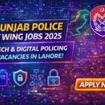 Punjab Police IT Wing Jobs 2025 – Apply for Technology & Digital Policing Positions in Lahore